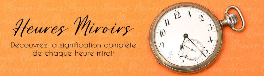 les heures miroirs significations et interprétations 
